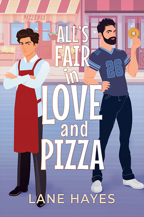 All's Fair in Love and Pizza by Lane Hayes