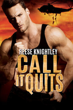 Call It Quits by Reese Knightley