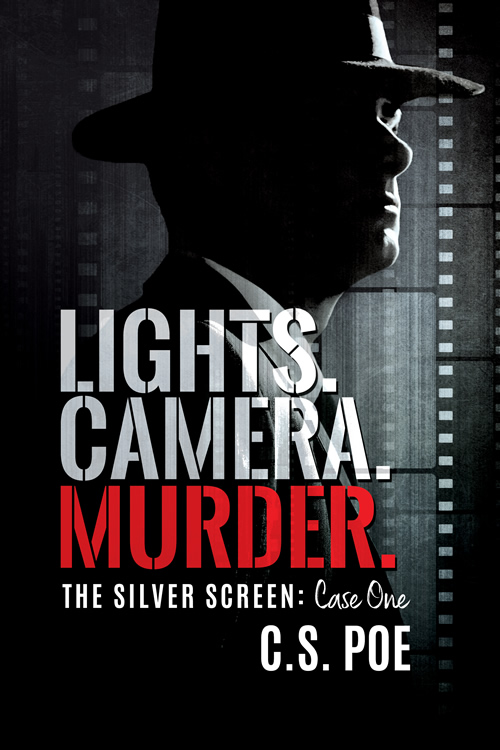 Lights. Camera. Murder. by C.S. Poe
