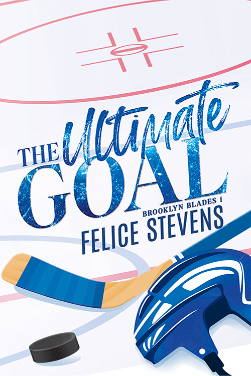 The Ultimate Goal (Alternate Edition) by Felice Stevens